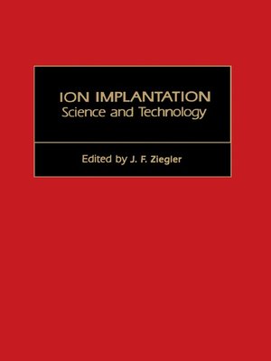 cover image of Ion Implantation Science and Technology